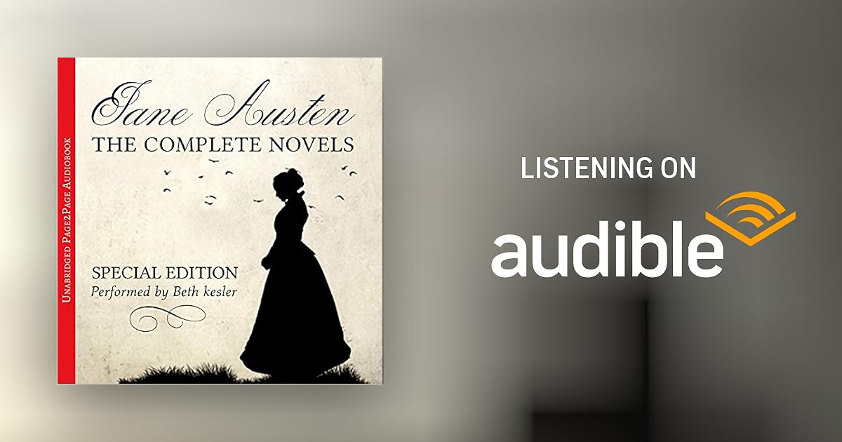 Jane Austen The Complete Novels Special Edition by Jane Austen Audiobook